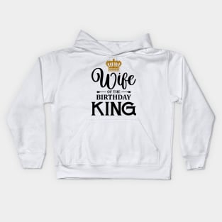 wife of the birthday king t-shirt Kids Hoodie